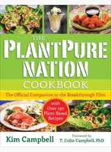 The PlantPure Nation Cookbook: The Official Companion Cookbook to the Breakthrough Film...with over 150 Plant-Based Recipes